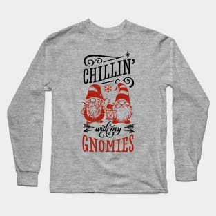 Chilling With My Gnomies Funny Christmas Long Sleeve T-Shirt